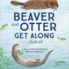 Beaver And Otter Get Along...Sort Of