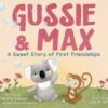 Gussie & Max: A Sweet Story Of First Friendships -Children's Trendy Toy Store gussie max a sweet story of first friendships simon schuster lil tulips 30331409334390