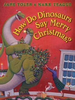 Scholastic How Do Dinosaurs Say Merry Christmas? Hardcover