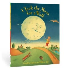 I Took The Moon For A Walk Board Book