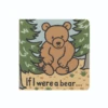 JELLYCAT If I Were A Bear Board Book 1 JELLYCAT If I Were A Bear Board Book -Children's Trendy Toy Store if i were a bear board book jellycat books lil tulips 29759618416758
