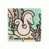 JELLYCAT If I Were A Seahorse Board Book 1 JELLYCAT If I Were A Seahorse Board Book -Children's Trendy Toy Store if i were a seahorse board book jellycat books lil tulips 29759624937590