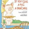 If You Give A Pig A Pancake -Children's Trendy Toy Store if you give a pig a pancake harper collins childrens lil tulips 30515665043574