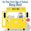It's Your First Day Of School, Busy Bus! 2 It's Your First Day Of School, Busy Bus! -Children's Trendy Toy Store it s your first day of school busy bus simon schuster lil tulips 30749767893110
