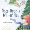 Penguin Random House Once Upon A Winter Day -Children's Trendy Toy Store once upon a winter day penguin random house lil tulips 30925058900086