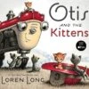 Penguin Random House Otis And The Kittens -Children's Trendy Toy Store otis and the kittens penguin random house lil tulips 28877830717558