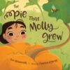 The Pie That Molly Grew 2 The Pie That Molly Grew -Children's Trendy Toy Store the pie that molly grew sleeping bear press lil tulips 30804684963958